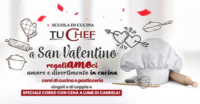 Scuola di Cucina Roma  TuChef - A San Valentino regala un Corso